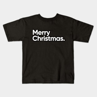 Merry Christmas - Festive Saying Kids T-Shirt